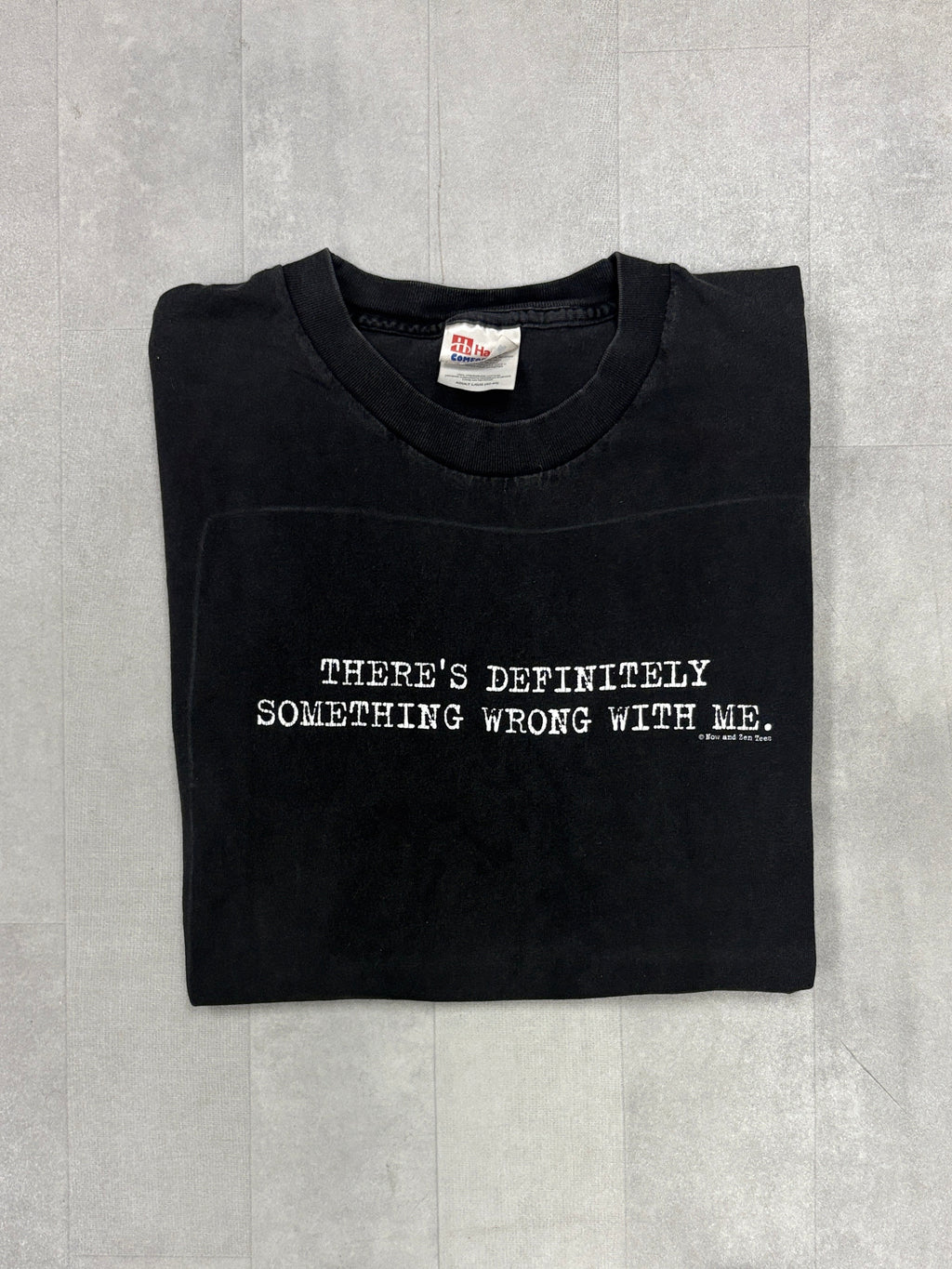 Vintage “There’s Definitely Something Wrong With Me” Tee