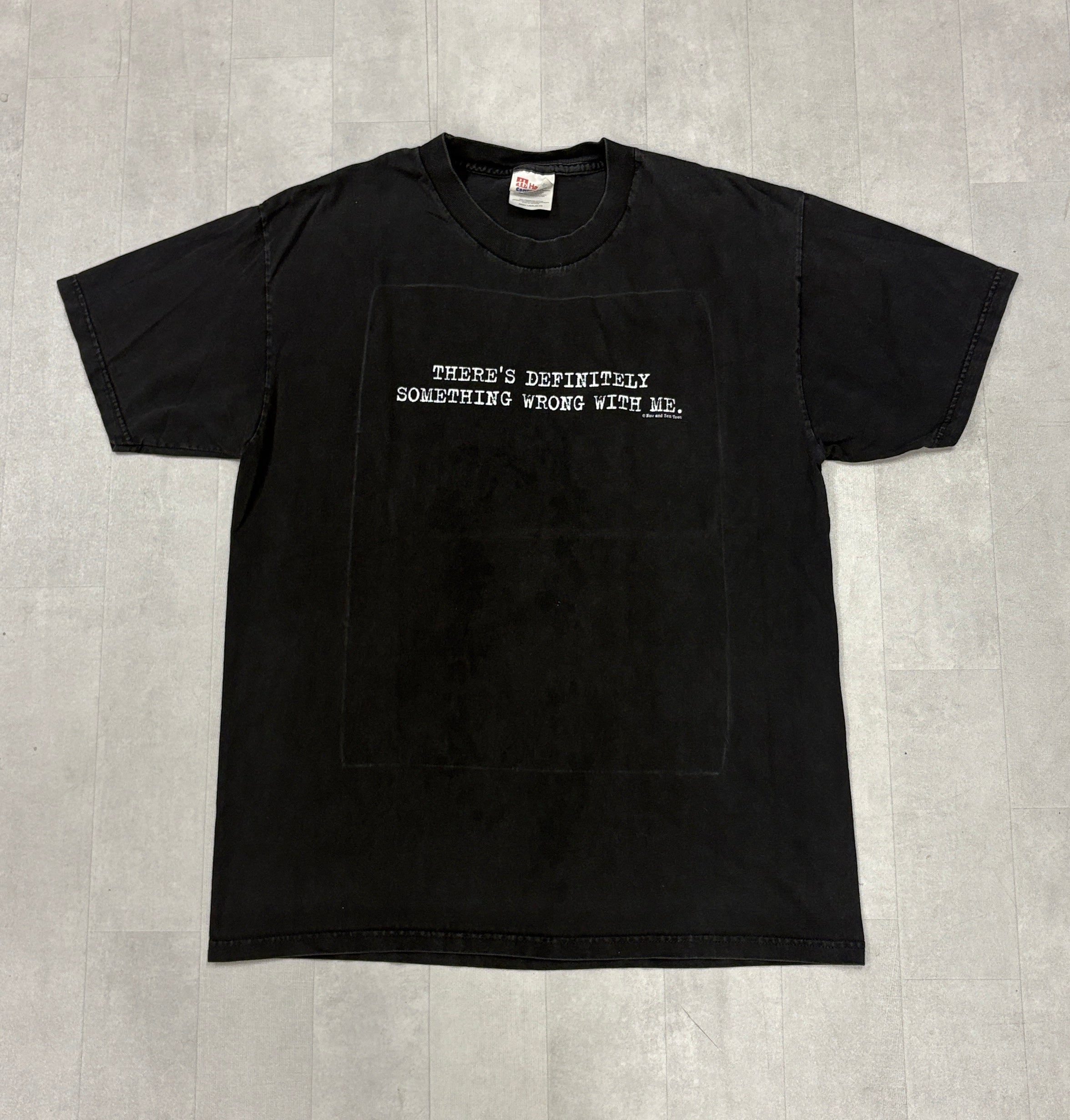 Vintage “There’s Definitely Something Wrong With Me” Tee