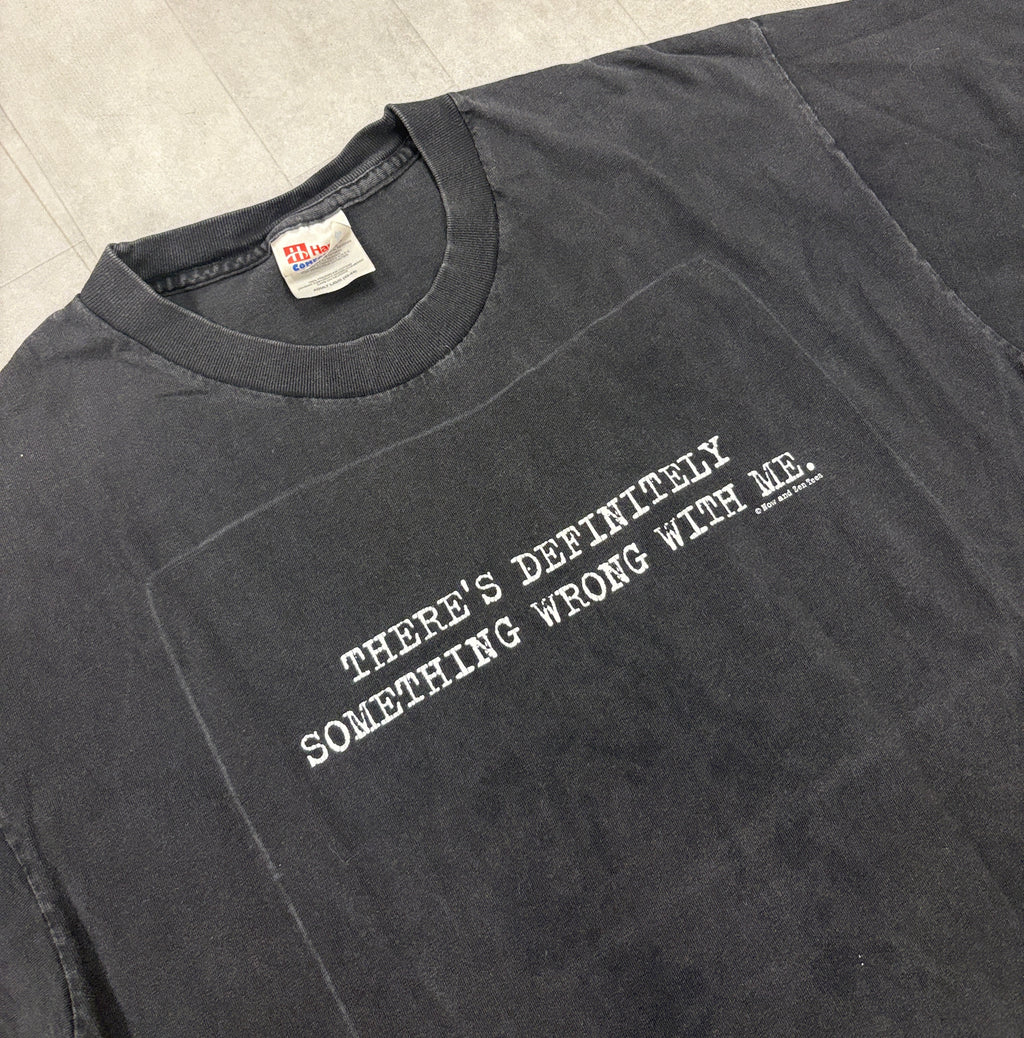 Vintage “There’s Definitely Something Wrong With Me” Tee