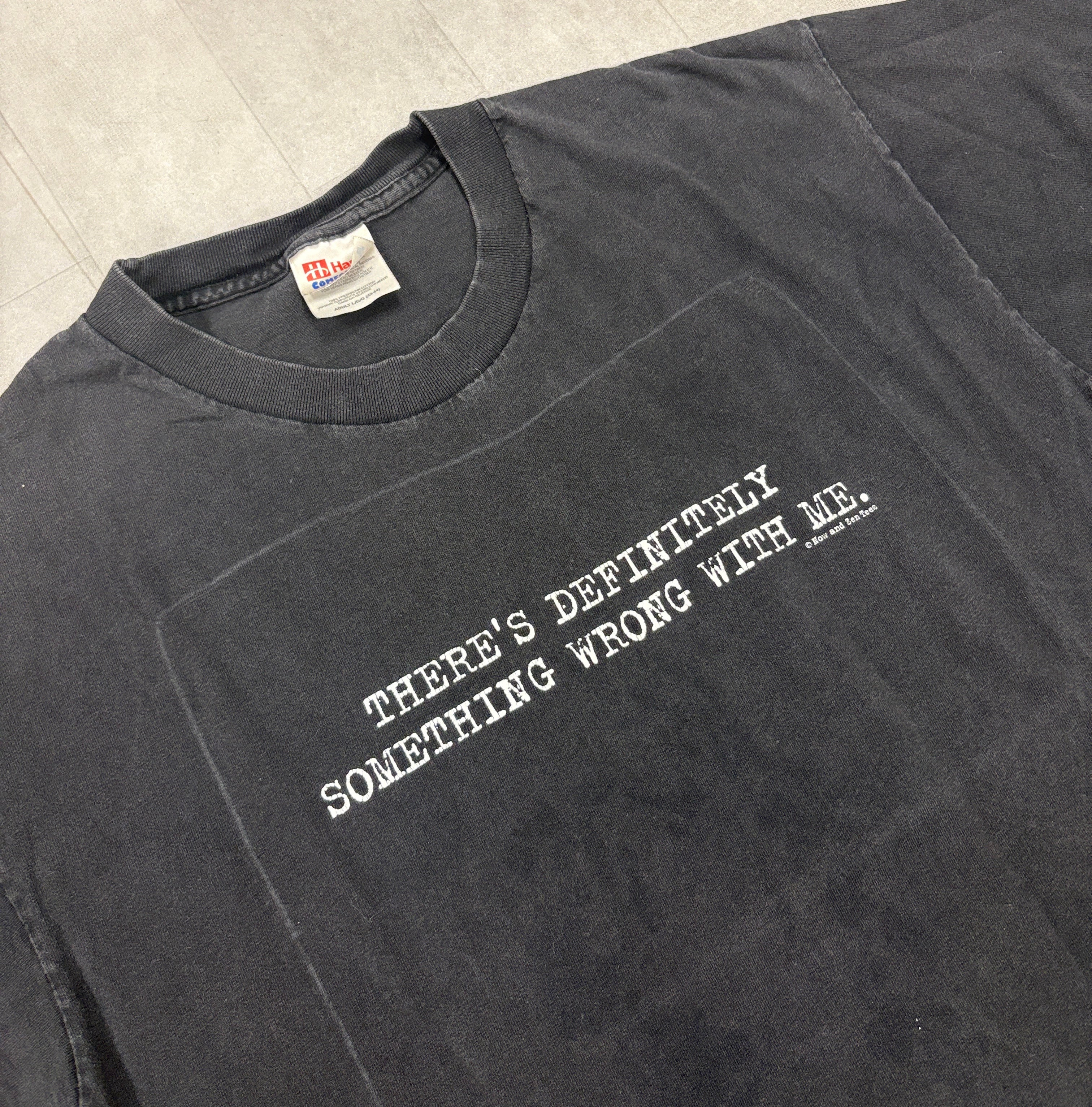 Vintage “There’s Definitely Something Wrong With Me” Tee